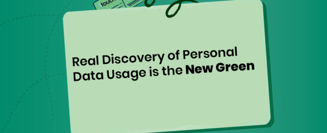 Real Discovery of Personal Data Usage is the New Green