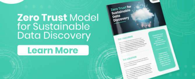The Zero Trust model might be the right approach.eBook: Zero Trust for Sustainable Data Discovery